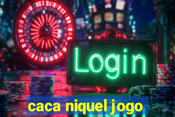 caca niquel jogo